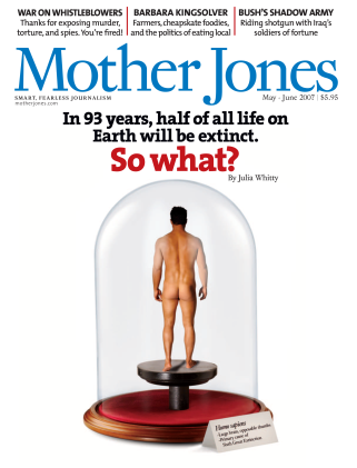 Mother Jones May/June 2007 Issue