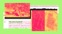 A collage on a bright green background. On the left, an image in red and yellow tones depicts a person crouched under an olive tree, working on rocky ground. To the right, another red and yellow-toned image shows an abstract, map-like shape with sharp edges and lines, possibly representing divided territories or sections. Below these images, part of a document is visible, with text from the Rome Statute of the International Criminal Court. The words “The crime of apartheid” are highlighted in green, with the following sentence discussing systematic oppression. The document and images are arranged with torn edges for a layered, textured effect.