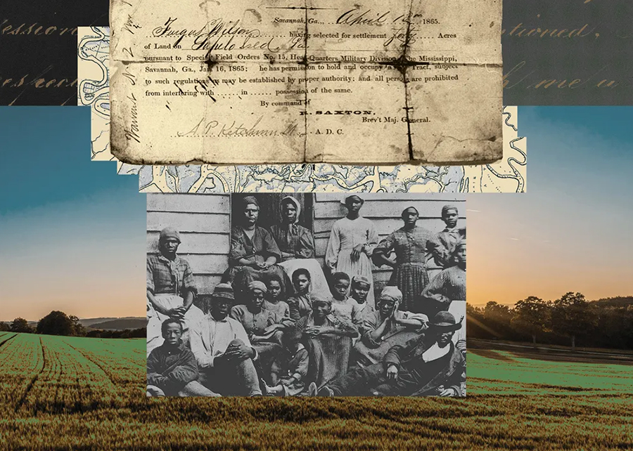 A collage illustration featuring Union soldiers and Black Americans around the time of the Civil War. Overlaying the image is Sherman’s Special Field Orders, No. 15, which reserved coastal land in South Carolina, Georgia, and Florida for the formerly enslaved to live and work on and govern themselves.