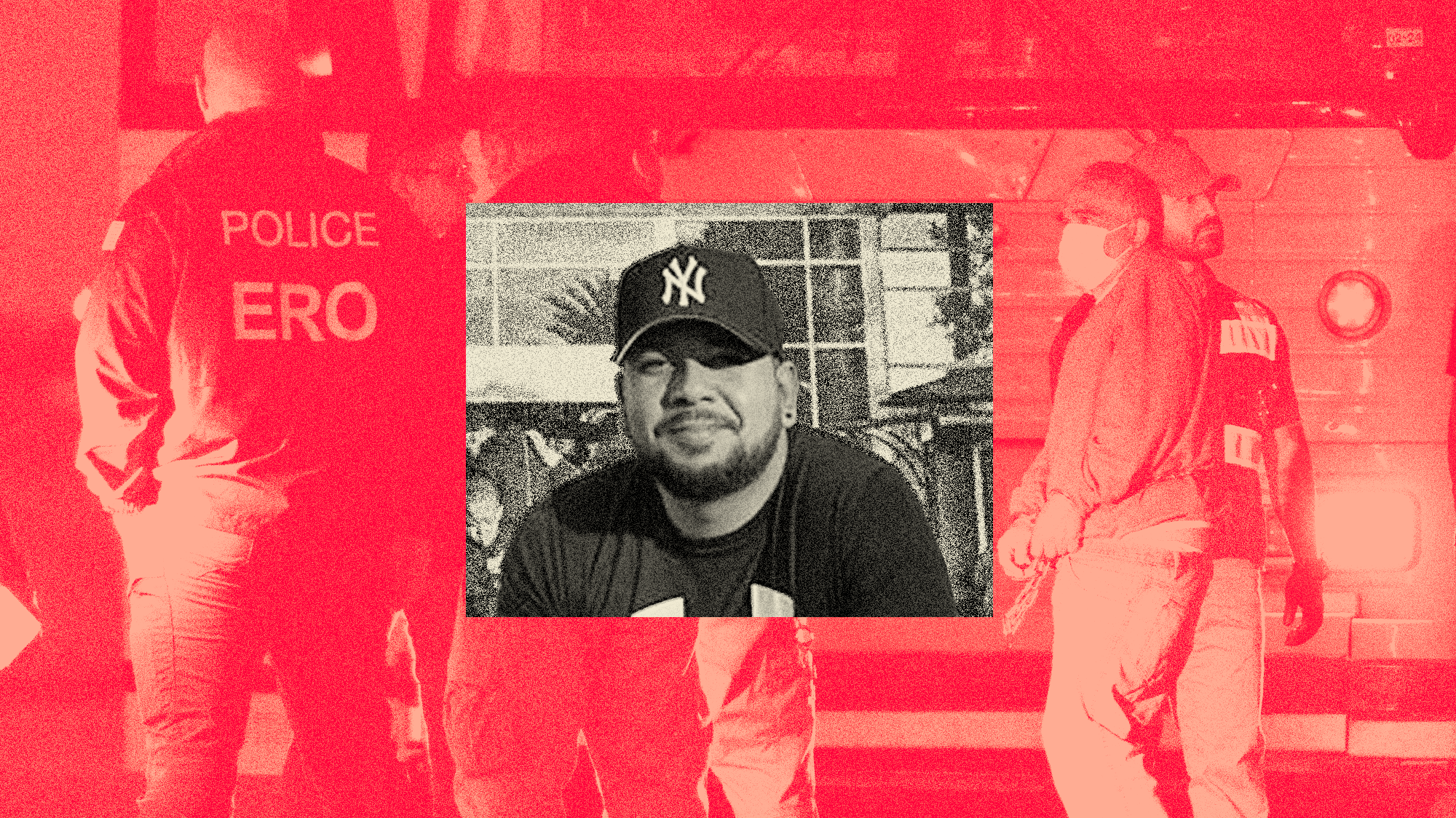 A photo collage of two images. The smaller inset image in black and white shows Omar Cardenas Martinez, who is a middle-aged Hispanic man. He has a beard and is wearing a dark t-shirt and a Yankees baseball cap. He has a slight smile on his face. The image behind Cardenas in a red gradient shows officers wearing jackets that have "POLICE" written above the letters "ERO," which stands for Enforcement and Removal Operations. Between the officers is a handcuffed man wearing a mask on his face, and he is dressed in jeans and a jacket. The man is walking in front of a bus. They are all lit by the bus headlights.